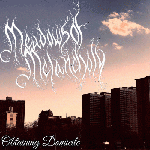 Meadows Of Melancholy : Obtaining Domicile